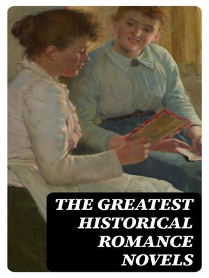 cover image of The Greatest Historical Romance Novels